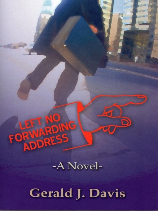 Title details for Left No Forwarding Address by Gerald J. Davis - Available